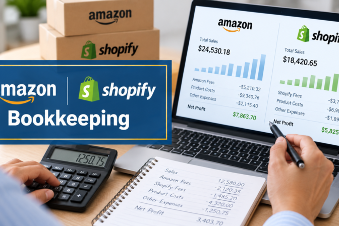 Amazon & Shopify Bookkeeping: Track Your Real Profit Margin